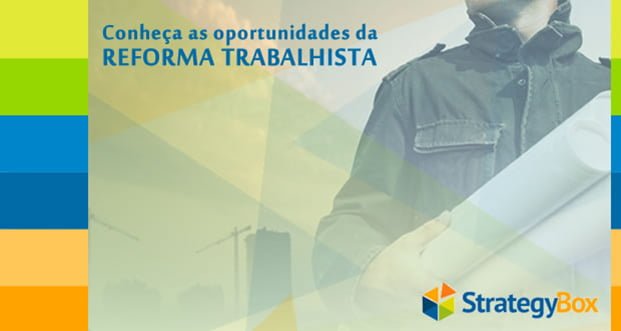 AS OPORTUNIDADES DA REFORMA TRABALHISTA